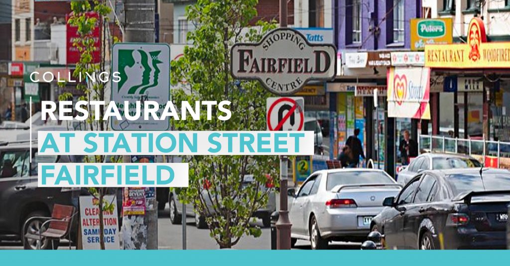 Restaurants at Station Street, Fairfield Collings Real Estate